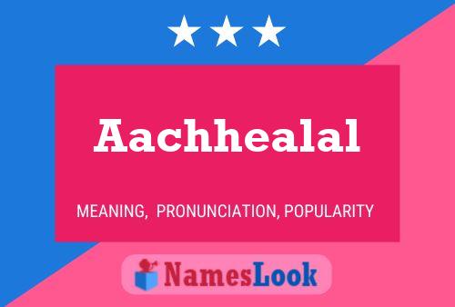 Aachhealal பெயர் போஸ்டர்