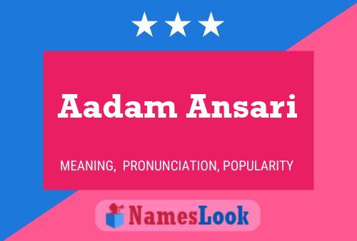 Aadam Ansari பெயர் போஸ்டர்