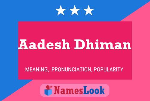 Aadesh Dhiman பெயர் போஸ்டர்