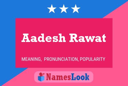 Aadesh Rawat பெயர் போஸ்டர்