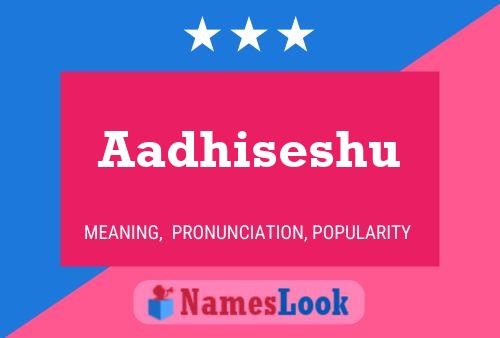 Aadhiseshu பெயர் போஸ்டர்