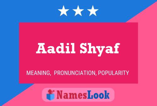 Aadil Shyaf பெயர் போஸ்டர்