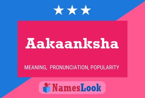 Aakaanksha பெயர் போஸ்டர்