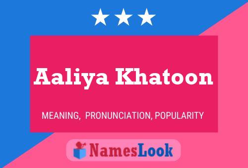 Aaliya Khatoon பெயர் போஸ்டர்