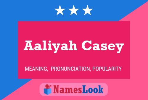 Aaliyah Casey பெயர் போஸ்டர்