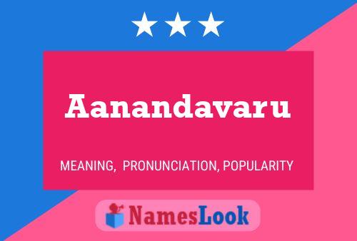 Aanandavaru பெயர் போஸ்டர்