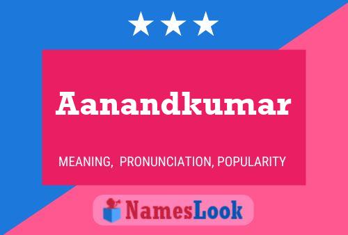 Aanandkumar பெயர் போஸ்டர்