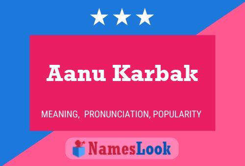 Aanu Karbak பெயர் போஸ்டர்