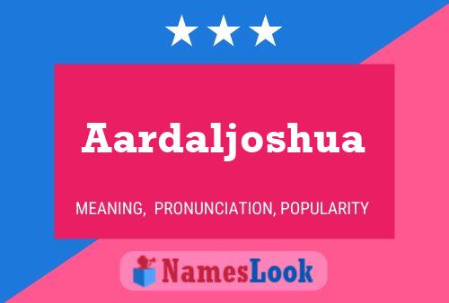 Aardaljoshua பெயர் போஸ்டர்