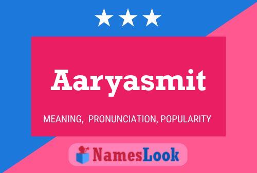 Aaryasmit பெயர் போஸ்டர்