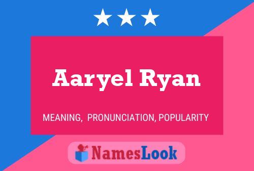 Aaryel Ryan பெயர் போஸ்டர்