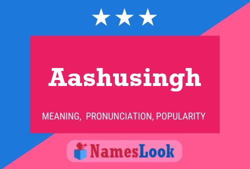 Aashusingh பெயர் போஸ்டர்