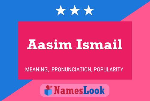 Aasim Ismail பெயர் போஸ்டர்