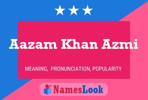 Aazam Khan Azmi பெயர் போஸ்டர்