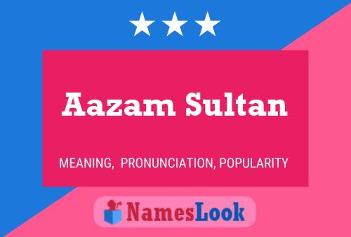 Aazam Sultan பெயர் போஸ்டர்