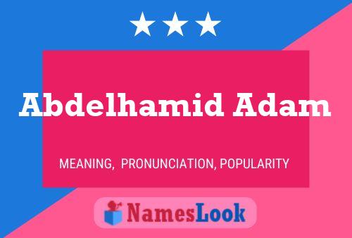 Abdelhamid Adam பெயர் போஸ்டர்