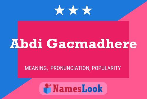 Abdi Gacmadhere பெயர் போஸ்டர்