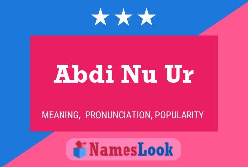 Abdi Nu Ur பெயர் போஸ்டர்