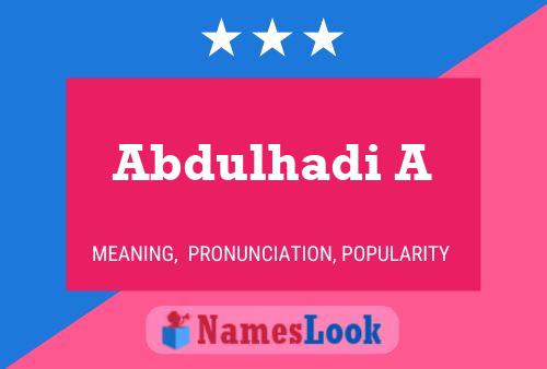 Abdulhadi A பெயர் போஸ்டர்