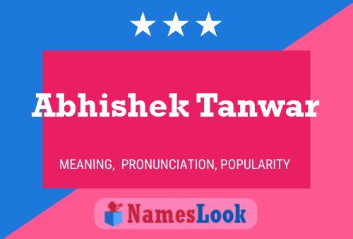 Abhishek Tanwar பெயர் போஸ்டர்