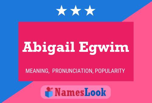 Abigail Egwim பெயர் போஸ்டர்