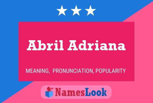 Abril Adriana பெயர் போஸ்டர்