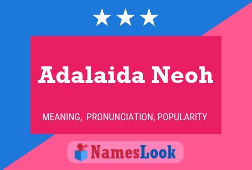 Adalaida Neoh பெயர் போஸ்டர்