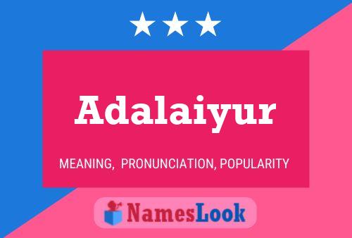 Adalaiyur பெயர் போஸ்டர்