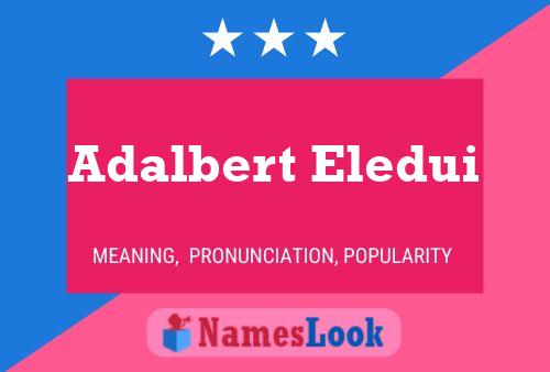 Adalbert Eledui பெயர் போஸ்டர்