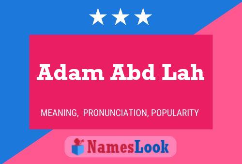 Adam Abd Lah பெயர் போஸ்டர்