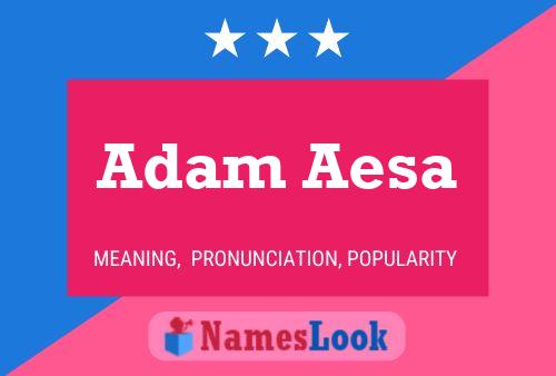 Adam Aesa பெயர் போஸ்டர்