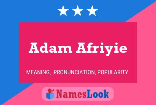 Adam Afriyie பெயர் போஸ்டர்