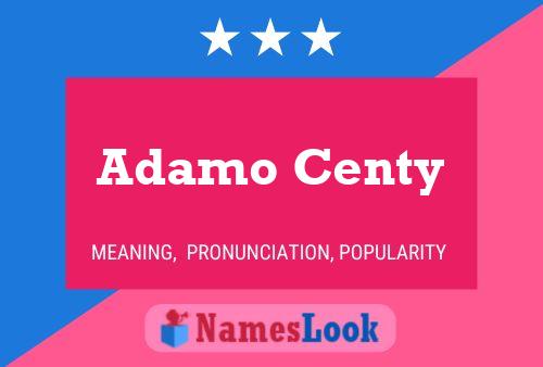 Adamo Centy பெயர் போஸ்டர்