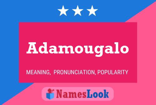 Adamougalo பெயர் போஸ்டர்