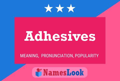 Adhesives பெயர் போஸ்டர்