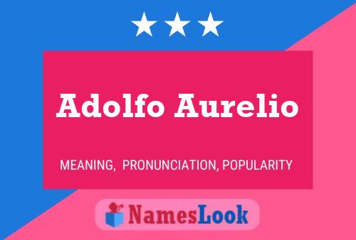 Adolfo Aurelio பெயர் போஸ்டர்