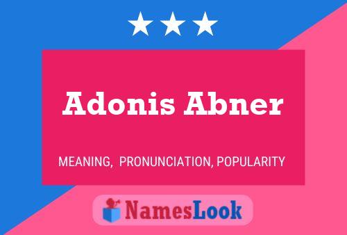 Adonis Abner பெயர் போஸ்டர்