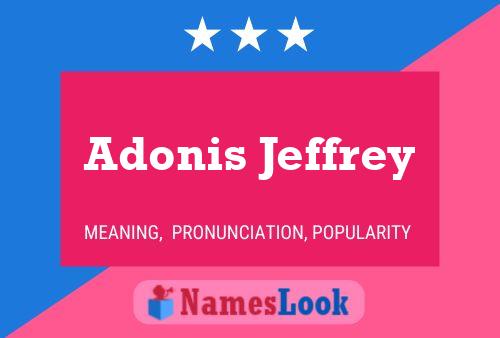 Adonis Jeffrey பெயர் போஸ்டர்