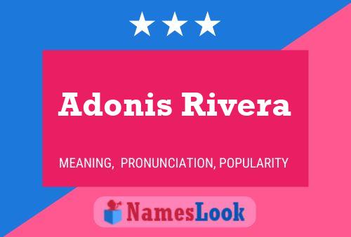 Adonis Rivera பெயர் போஸ்டர்