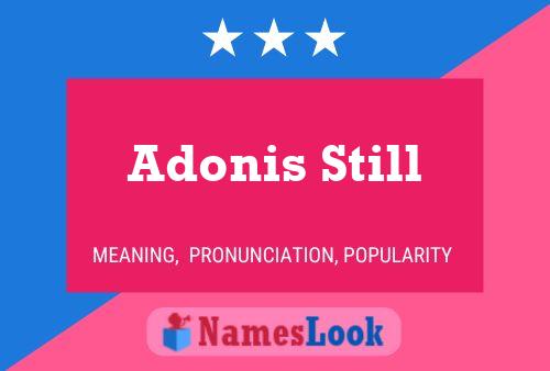 Adonis Still பெயர் போஸ்டர்