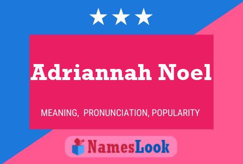 Adriannah Noel பெயர் போஸ்டர்