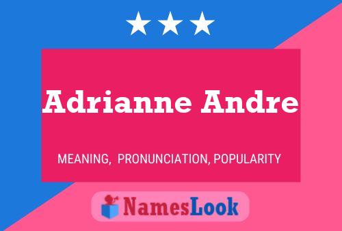 Adrianne Andre பெயர் போஸ்டர்