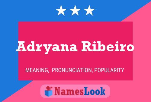 Adryana Ribeiro பெயர் போஸ்டர்