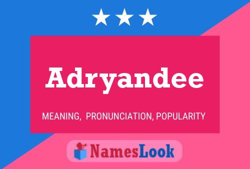 Adryandee பெயர் போஸ்டர்