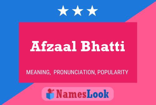 Afzaal Bhatti பெயர் போஸ்டர்