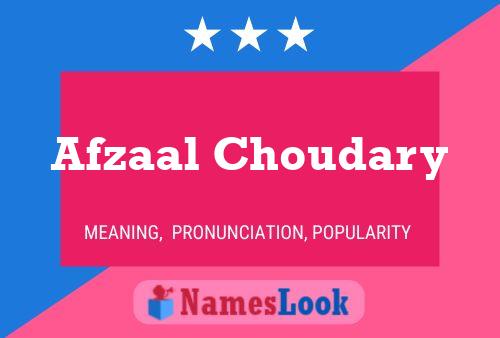 Afzaal Choudary பெயர் போஸ்டர்