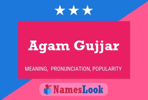 Agam Gujjar பெயர் போஸ்டர்