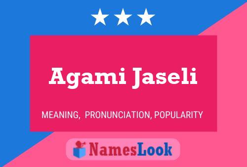 Agami Jaseli பெயர் போஸ்டர்