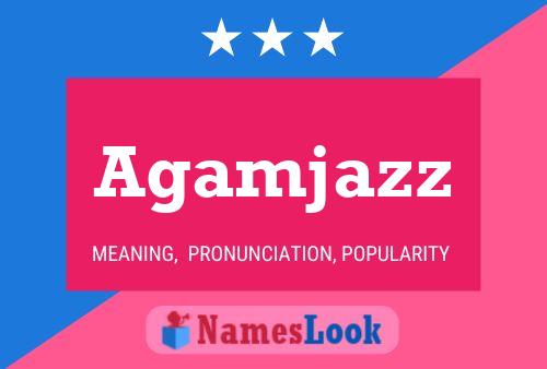 Agamjazz பெயர் போஸ்டர்