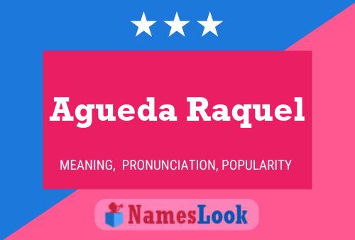 Agueda Raquel பெயர் போஸ்டர்